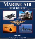 Book cover of Marine Air - First to Fight by TROTTI, John 